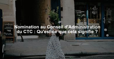 Nomination au Conseil d'Administration du CTC : Qu'est-ce que cela signifie ?