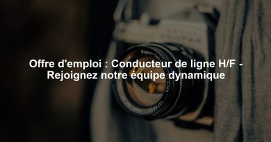 Offre d'emploi : Conducteur de ligne H/F - Rejoignez notre équipe dynamique