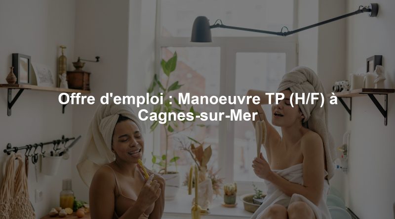 Offre d'emploi : Manoeuvre TP (H/F) à Cagnes-sur-Mer