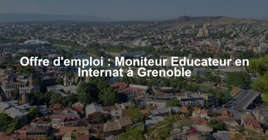 Offre d'emploi : Moniteur Educateur en Internat à Grenoble