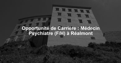 Opportunité de Carrière : Médecin Psychiatre (F/H) à Réalmont