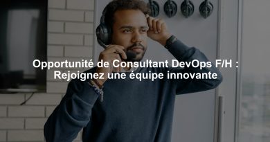 Opportunité de Consultant DevOps F/H : Rejoignez une équipe innovante