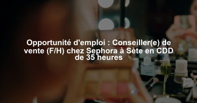 Opportunité d'emploi : Conseiller(e) de vente (F/H) chez Sephora à Sète en CDD de 35 heures