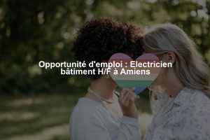 Opportunité d'emploi : Electricien bâtiment H/F à Amiens