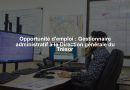 Opportunité d'emploi : Gestionnaire administratif à la Direction générale du Trésor