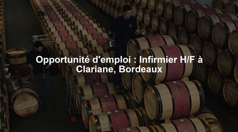 Opportunité d'emploi : Infirmier H/F à Clariane, Bordeaux