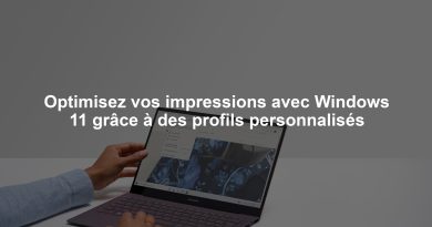 Optimisez vos impressions avec Windows 11 grâce à des profils personnalisés