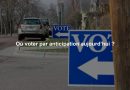 Où voter par anticipation aujourd’hui ?