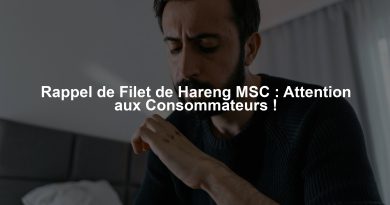 Rappel de Filet de Hareng MSC : Attention aux Consommateurs !