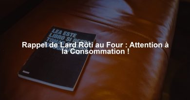 Rappel de Lard Rôti au Four : Attention à la Consommation !