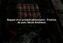 Rappel d'un produit alimentaire : Poitrine de porc farcie Andrieux