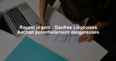 Rappel urgent : Gaufres Liégeoises Auchan potentiellement dangereuses