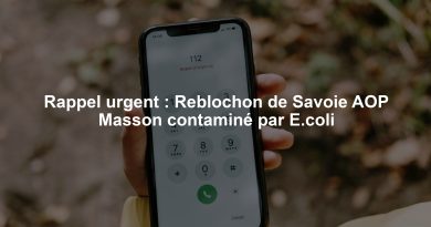 Rappel urgent : Reblochon de Savoie AOP Masson contaminé par E.coli