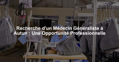 Recherche d'un Médecin Généraliste à Autun : Une Opportunité Professionnelle