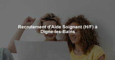 Recrutement d'Aide Soignant (H/F) à Digne-les-Bains