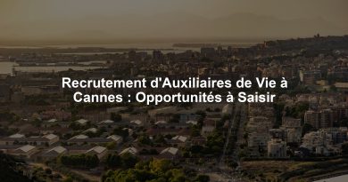 Recrutement d'Auxiliaires de Vie à Cannes : Opportunités à Saisir