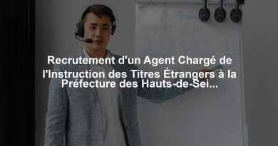 Recrutement d'un Agent Chargé de l'Instruction des Titres Étrangers à la Préfecture des Hauts-de-Seine
