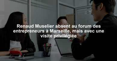 Renaud Muselier absent au forum des entrepreneurs à Marseille, mais avec une visite privilégiée