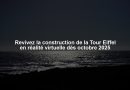 Revivez la construction de la Tour Eiffel en réalité virtuelle dès octobre 2025