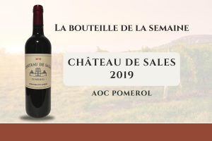 Château de Sales 2019 : un vin alliant solidité et souplesse