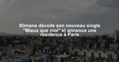 Slimane dévoile son nouveau single "Mieux que moi" et annonce une résidence à Paris
