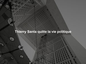Thierry Santa quitte la vie politique