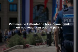 Victimes de l'attentat de Nice demandent un nouveau nom pour le parvis