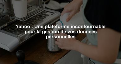 Yahoo : Une plateforme incontournable pour la gestion de vos données personnelles
