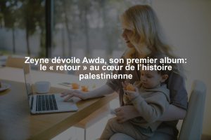 Zeyne dévoile Awda, son premier album: le « retour » au cœur de l’histoire palestinienne