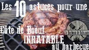 10 conseils pour réussir votre côte de boeuf au barbecue