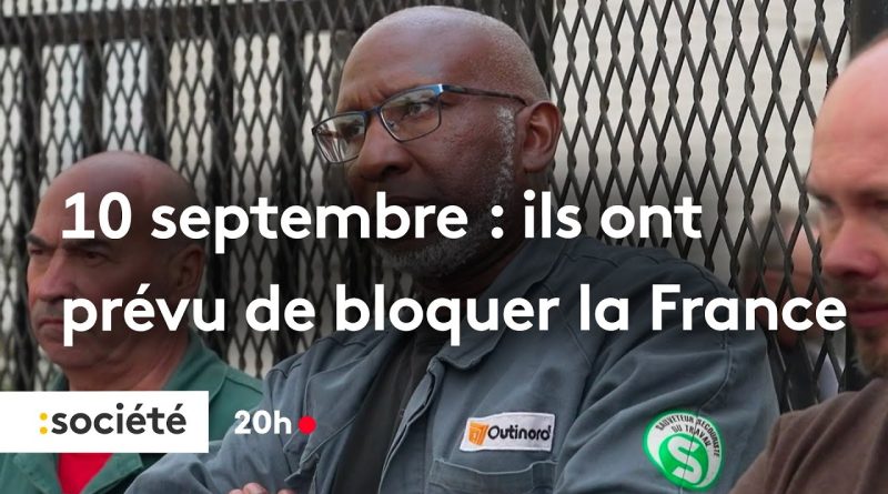 10 septembre : les raisons d'un blocage en France