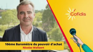 10e Baromètre du Pouvoir d'Achat : Étude CSA Research & Cofidis