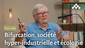 Bifurcation : Pierre Veltz sur l'hyper-industrie et l'écologie