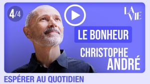 Vidéo. Christophe André : le bonheur est-il possible sans espérance ?