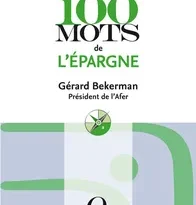 Les 100 mots essentiels pour comprendre l'épargne