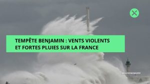 Tempête Benjamin : vents violents et pluies torrentielles en France