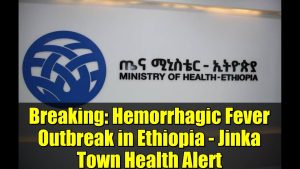 Alerte santé : Épidémie de fièvre hémorragique à Jinka, Éthiopie
