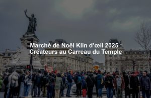 Marché de Noël Klin d’œil 2025 : Créateurs au Carreau du Temple