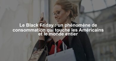 Le Black Friday : un phénomène de consommation qui touche les Américains et le monde entier