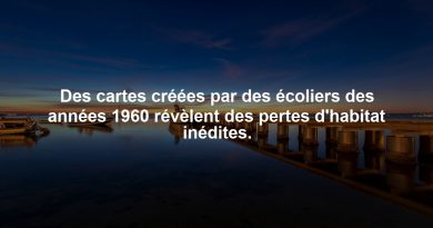 Des cartes créées par des écoliers des années 1960 révèlent des pertes d'habitat inédites.