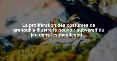 La prolifération des costumes de grenouille illustre le pouvoir subversif du jeu dans les manifestations