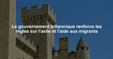Le gouvernement britannique renforce les règles sur l'asile et l'aide aux migrants