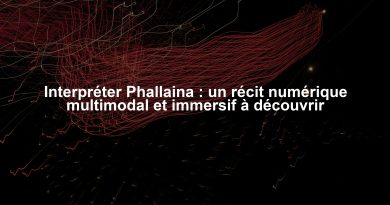 Interpréter Phallaina : un récit numérique multimodal et immersif à découvrir