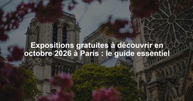 Expositions gratuites à découvrir en octobre 2026 à Paris : le guide essentiel