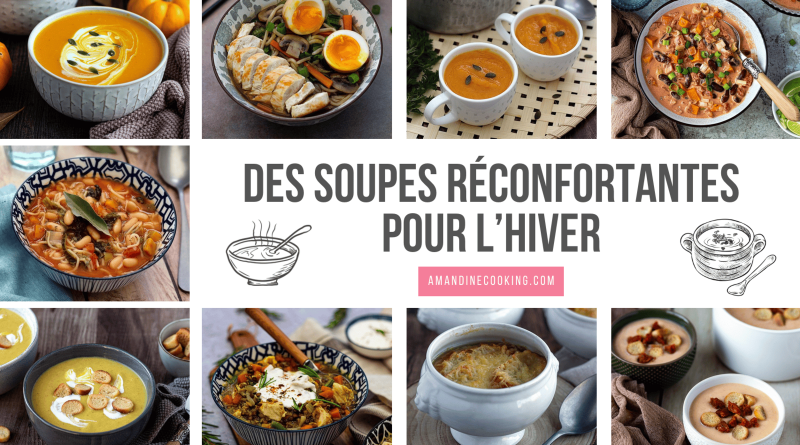 30 recettes de soupe maison faciles et réconfortantes pour l'hiver - Amandine Cooking