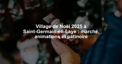 Village de Noël 2025 à Saint-Germain-en-Laye : marché, animations et patinoire