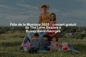 Fête de la Musique 2025 : concert gratuit de The Love Beatles à Bussy-Saint-Georges