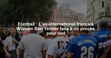 Football : L'ex-international français Wissam Ben Yedder face à un procès pour viol