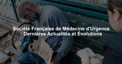Société Française de Médecine d'Urgence : Dernières Actualités et Évolutions