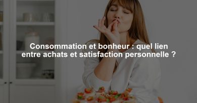 Consommation et bonheur : quel lien entre achats et satisfaction personnelle ?